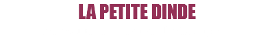 LA PETITE DINDE Une nouvelle littéraire d’Inès Cagnati. 