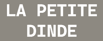 LA PETITE DINDE