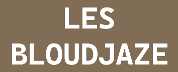 LES BLOUDJAZE